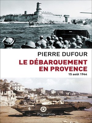 cover image of Le débarquement en Provence. 15 août 1944